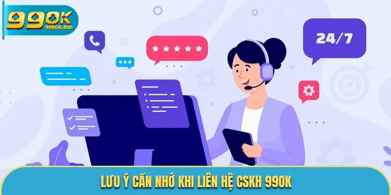 Các lưu ý hội viên cần nhớ khi liên hệ cổng hỗ trợ 99OK